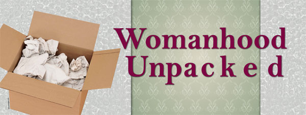 Womanhood Unpacked