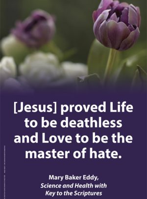 Jesus Proved Life To Be Deathless