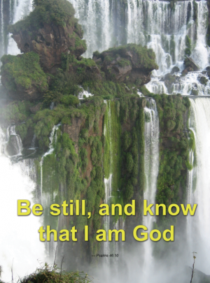 Be still, and know that I am God