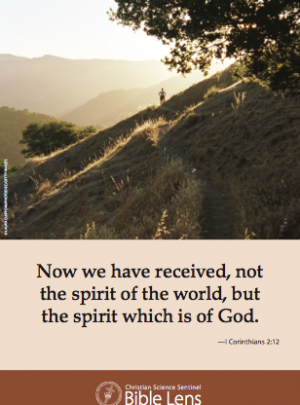 Now we have received…..the spirit which is of God