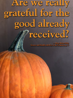 Are we really grateful for the good already received?